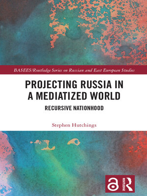 cover image of Projecting Russia in a Mediatized World